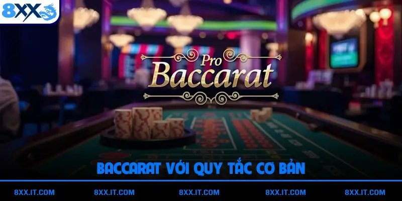 Baccarat với quy tắc cơ bản