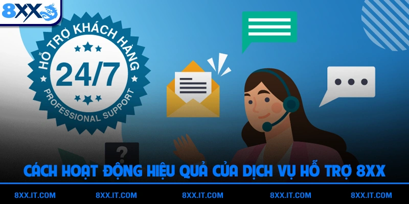 Cách hoạt động hiệu quả của dịch vụ hỗ trợ 8XX